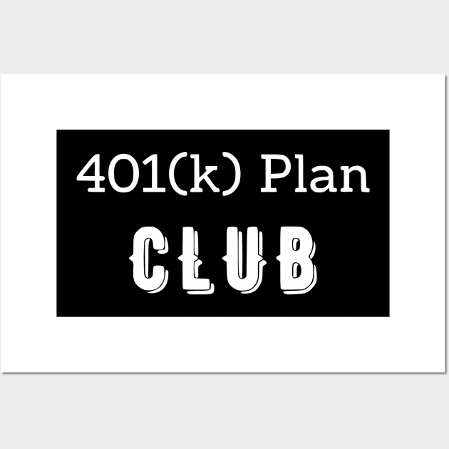 401(k) Plan CLUB Wall Art by ANEW